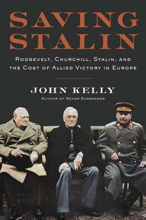 Saving Stalin de John Kelly