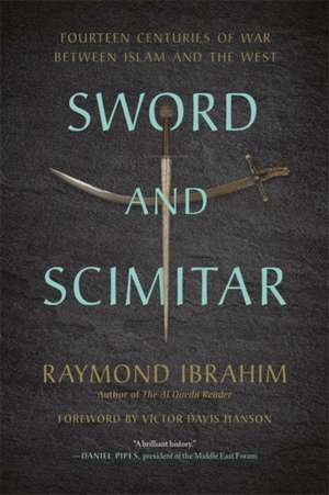 Sword and Scimitar de Raymond Ibrahim