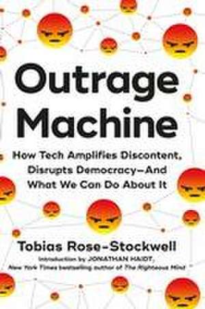 Outrage Machine de Tobias Rose-Stockwell