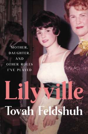 Lilyville de Tovah Feldshuh