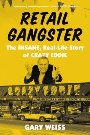 Retail Gangster de Gary Weiss