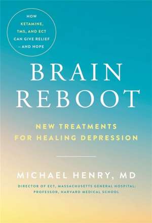 Brain Reboot de Michael Henry Md