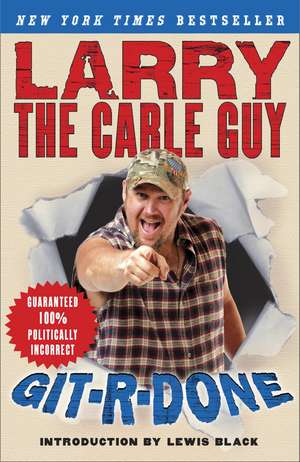 Git-R-Done de Larry the Cable Guy