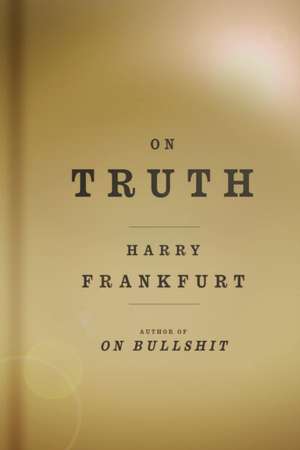 On Truth de Harry G. Frankfurt