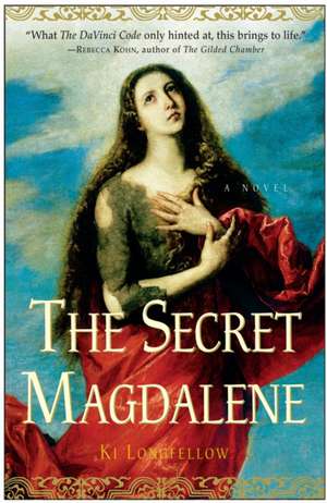 The Secret Magdalene de Ki Longfellow