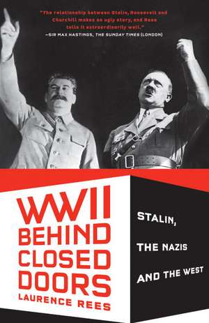 World War II Behind Closed Doors: Stalin, the Nazis and the West de Laurence Rees