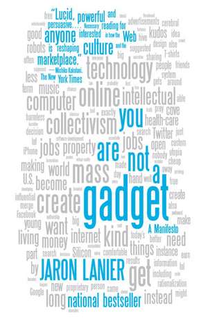 You Are Not a Gadget de Jaron Lanier