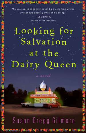 Looking for Salvation at the Dairy Queen de Susan Gregg Gilmore