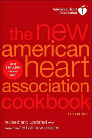 The New American Heart Association Cookbook, 8th Edition de American Heart Association