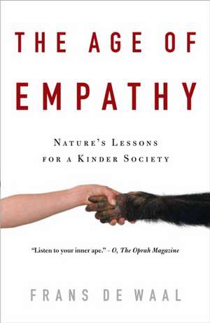 The Age of Empathy: Nature's Lessons for a Kinder Society de Frans de Waal