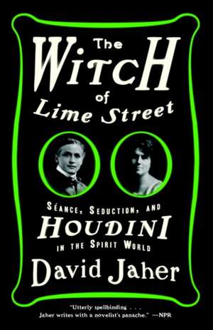 The Witch of Lime Street de David Jaher