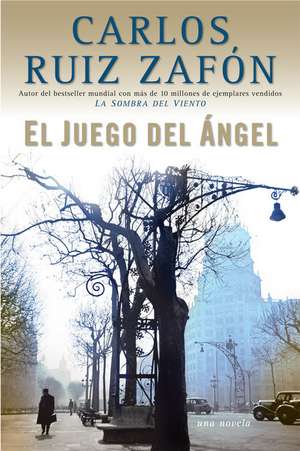 El Juego del Angel de Carlos Ruiz Zafon