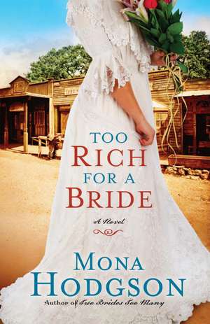 Too Rich for a Bride de Mona Hodgson