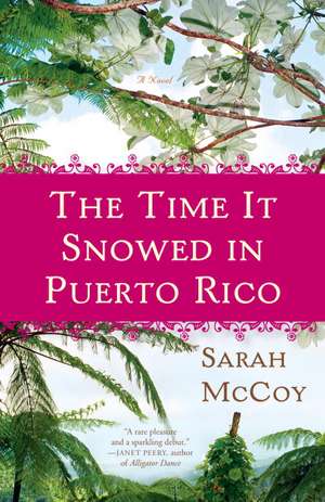 The Time It Snowed in Puerto Rico de Sarah Mccoy