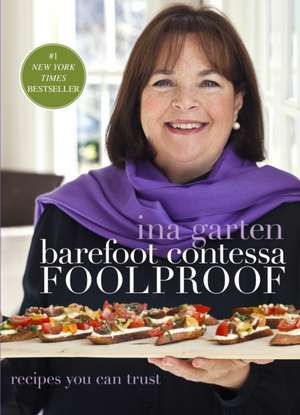 Barefoot Contessa Foolproof: Recipes You Can Trust de Ina Garten