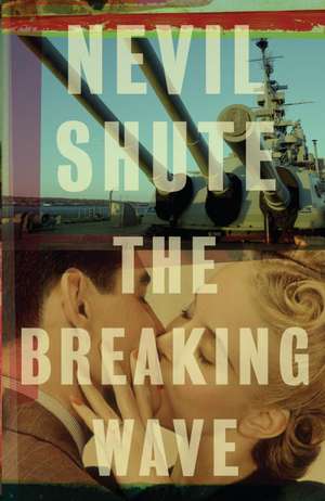 The Breaking Wave de Nevil Shute