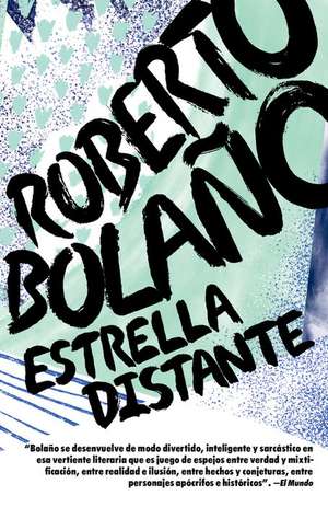 Estrella Distante / Distant Star de Roberto Bolaño