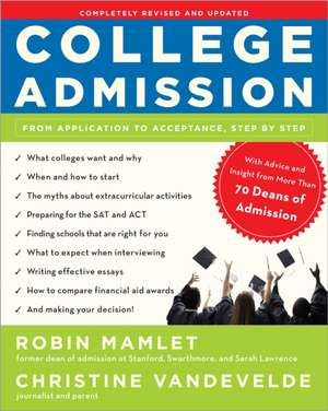 College Admission: From Application to Acceptance, Step by Step de Robin Mamlet