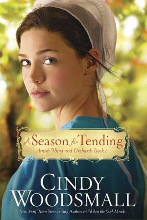 A Season for Tending de Cindy Woodsmall