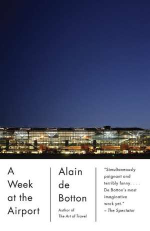 A Week at the Airport de Alain de Botton