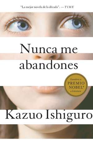 Nunca Me Abandones = Never Let Me Go de Kazuo Ishiguro