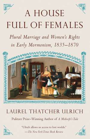 A House Full of Females de Laurel Thatcher Ulrich