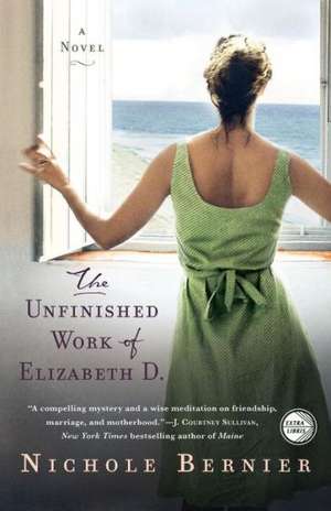 The Unfinished Work of Elizabeth D. de Nichole Bernier