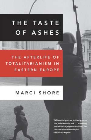 The Taste of Ashes de Marci Shore