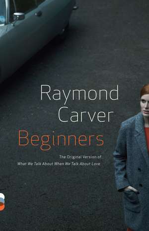 Beginners de Raymond Carver