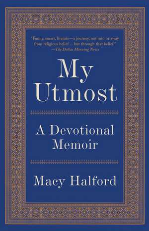 My Utmost de Macy Halford