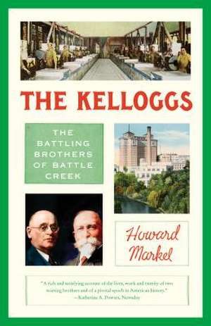 The Kelloggs de Howard Markel