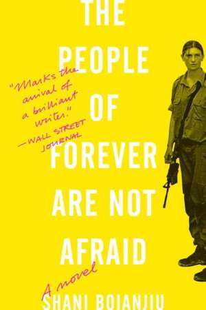 The People of Forever Are Not Afraid de Shani Boianjiu