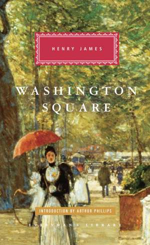 Washington Square: Introduction by Arthur Phillips de Henry James