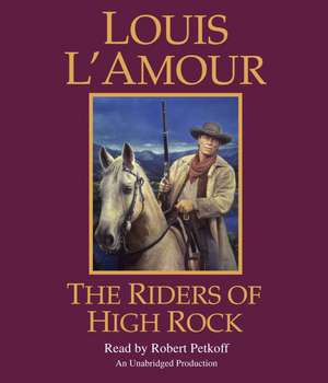 The Riders of High Rock de Louis L'Amour