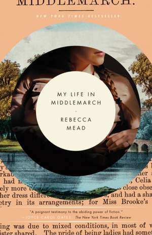 My Life in Middlemarch de Rebecca Mead