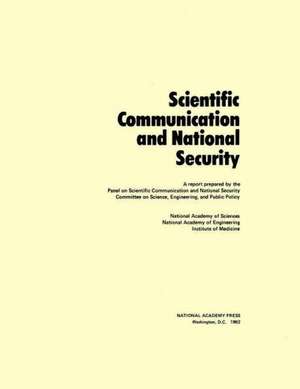 Scientific Communication and National Security de National Academy Of Engineering