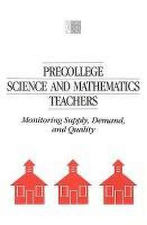 Precollege Science and Mathematics Teachers de National Research Council