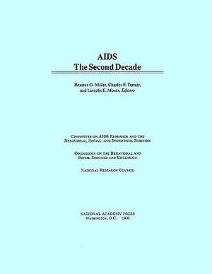 AIDS: The Second Decade de Committee on AIDS Research and the Behav