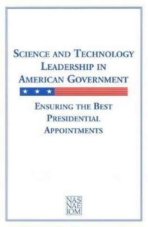 Science and Technology Leadership in American Government de Institute Of Medicine