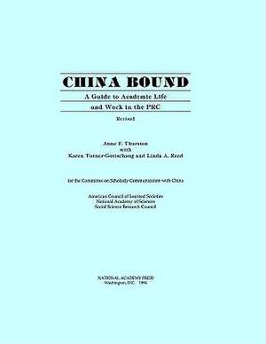 China Bound, Revised: A Guide to Academic Life and Work in the PRC de Karen Turner-Gottschang