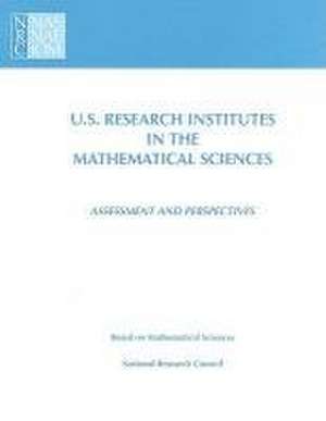 U.S. Research Institutes in the Mathematical Sciences de National Research Council