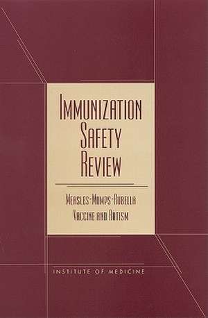 Immunization Safety Review de Board on Health Promotion and Disease Prevention