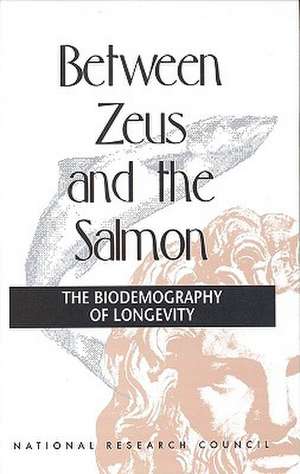 Between Zeus and the Salmon: The Biodemography of Longevity de Committee on Population