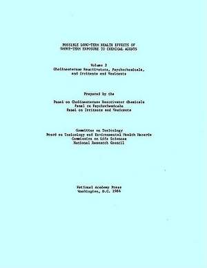 Possible Long-Term Health Effects of Short-Term Exposure to Chemical Agents, Volume 2: Cholinesterase Reactivators, Psychochemicals and Irritants and de Committee on Toxicology