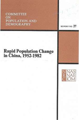 Rapid Population Change in China, 1952-1982 de Committee on Population and Demography