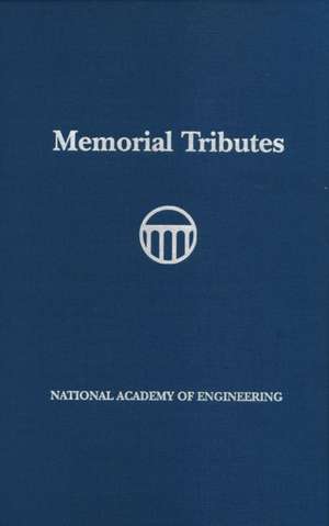 Memorial Tributes de National Academy Of Engineering