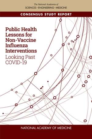 Public Health Lessons for Non-Vaccine Influenza Interventions de National Academy of Medicine