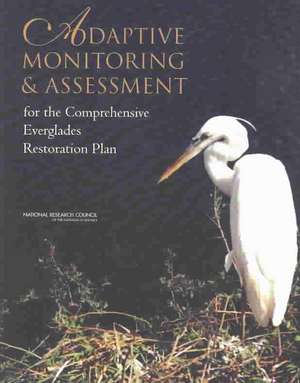 Adaptive Monitoring and Assessment for the Comprehensive Everglades Restoration Plan de National Research Council