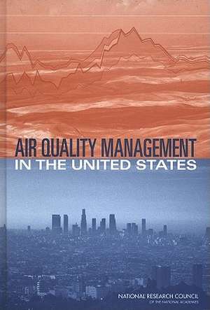 Air Quality Management in the United States de Committee on Air Quality Management in t