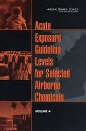 Acute Exposure Guideline Levels for Selected Airborne Chemicals de National Research Council